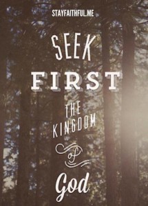 seek first the kingdom of God